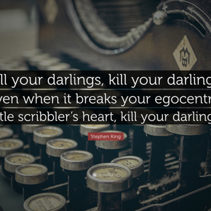 kill your darlings